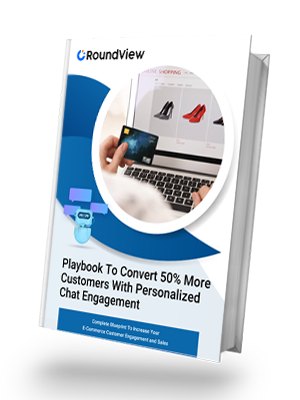 Playbook To Convert 50% More Customers With Personalized Chat Engagement